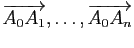 $ \overrightarrow{A_0A_1},\dots,\overrightarrow{A_0A_n}$