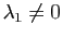 $ \lambda_1 \not = 0$