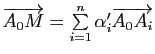 $ \overrightarrow{A_0M}=\sum\limits_{i=1}^n \alpha'_i \overrightarrow{A_0A_i}$