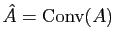 $ \hat A=\Conv (A)$