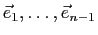 $ \vec e_1,\dots,\vec e_{n-1}$