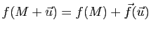 $ f(M+\u)=f(M)+\vec{f}(\u)$