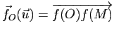 $ \vec{f}_O(\u)=\overrightarrow{f(O)f(M)}$