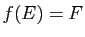 $ f(E)=F$