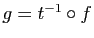 $ g= t^{-1}\circ f$
