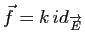 $ \vec{f}=k  id_{\overrightarrow{E}}$