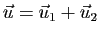 $ \u=\u_1+\u_2$