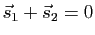 $ \vec s_1+\vec s_2=0$