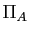 $ \Pi_A$