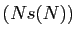 $ (Ns(N))$