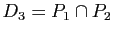 $ D_3=P_1\cap P_2$