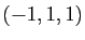 $ (-1,1,1)$