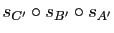 $ s_{C'}\circ s_{B'}\circ s_{A'}$