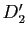 $ D'_2$