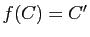 $ f(C)=C'$