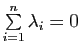 $ \sum\limits_{i=1}^n \lambda_i=0$