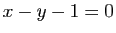 $ x-y-1=0$