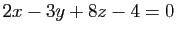 $ 2x-3y+8z-4=0$