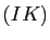 $ (IK)$