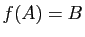 $ f(A)=B$