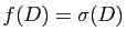 $ f(D)=\sigma(D)$