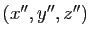 $ (x'',y'',z'')$