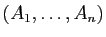 $ (A_1,\dots,A_n)$