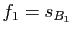$ f_1=s_{B_1}$
