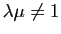 $ \lambda \mu \not = 1$