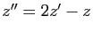 $ z''=2z'-z$