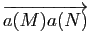 $\displaystyle \overrightarrow{a(M)a(N)}$