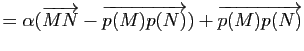 $\displaystyle =\alpha(\overrightarrow{MN}-\overrightarrow{p(M)p(N)})+\overrightarrow{p(M)p(N)}$