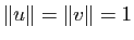 $ \Vert u\Vert=\Vert v\Vert=1$