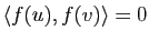 $ \la f(u),f(v) \ra=0$