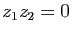 $ z_1z_2=0$