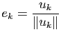 $ e_k=\dfrac{u_k}{\Vert u_k\Vert}$