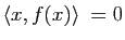 $ \langle x,f(x)\rangle \; =0$