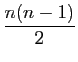 $ \dfrac{n(n-1)}{2}$