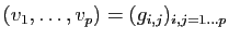 $ (v_1,\ldots ,v_p)=(g_{i,j})_{i,j=1\ldots p}$