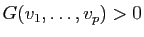 $ G(v_1,\ldots ,v_p) > 0$