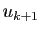 $ u_{k+1}$