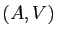 $ (A,V)$