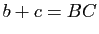 $ b+c=BC$