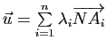 $ \u=\sum\limits_{i=1}^n \lambda_i \vv{NA_i}$