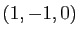 $ (1,-1,0)$
