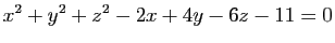 $\displaystyle x^2+y^2+z^2-2x+4y-6z-11=0$