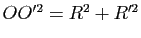 $ OO'^2= R^2+R'^2$