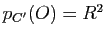 $ p_{C'}(O)=R^2$