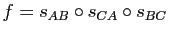 $ f=s_{AB}\circ s_{CA}\circ s_{BC}$
