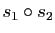$ s_1\circ s_2$